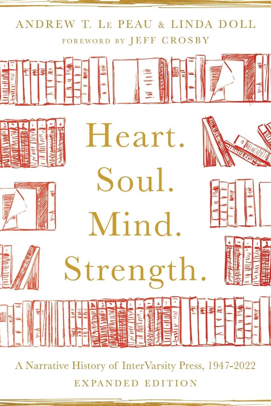 Cover: 9781514004173 | Heart. Soul. Mind. Strength. | Andrew T. Le Peau (u. a.) | Taschenbuch