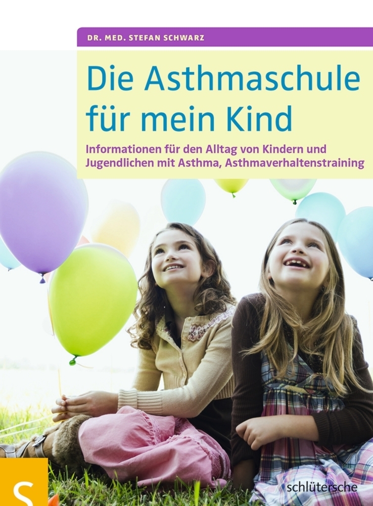 Cover: 9783899938555 | Die Asthmaschule für mein Kind | Stefan Schwarz | Taschenbuch | 2014