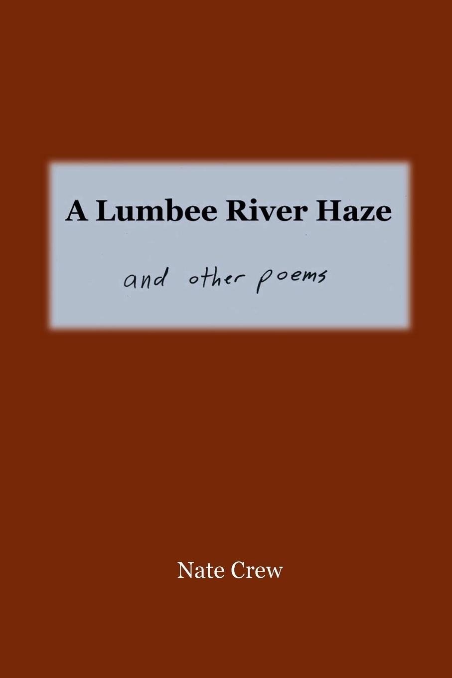 Cover: 9781955597166 | A Lumbee River Haze | and other poems | Nate Crew | Taschenbuch | 2023