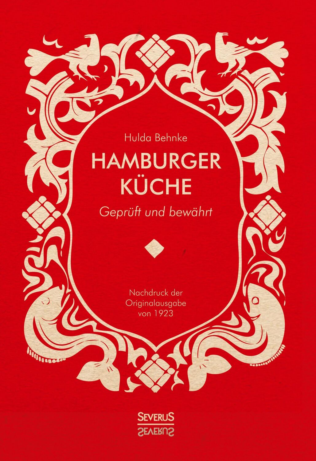 Cover: 9783863472894 | Hamburger Küche: Geprüft und bewährt | Hulda Behnke | Buch | 432 S.