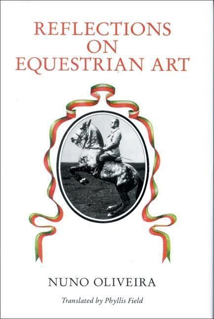 Cover: 9780851314617 | Reflections on Equestrian Art | Nuno Oliveira | Buch | Englisch | 1999