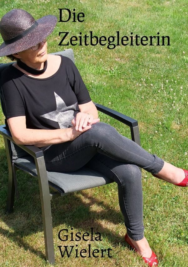 Cover: 9783757573034 | Die Zeitbegleiterin | Gisela Wielert | Taschenbuch | 68 S. | Deutsch