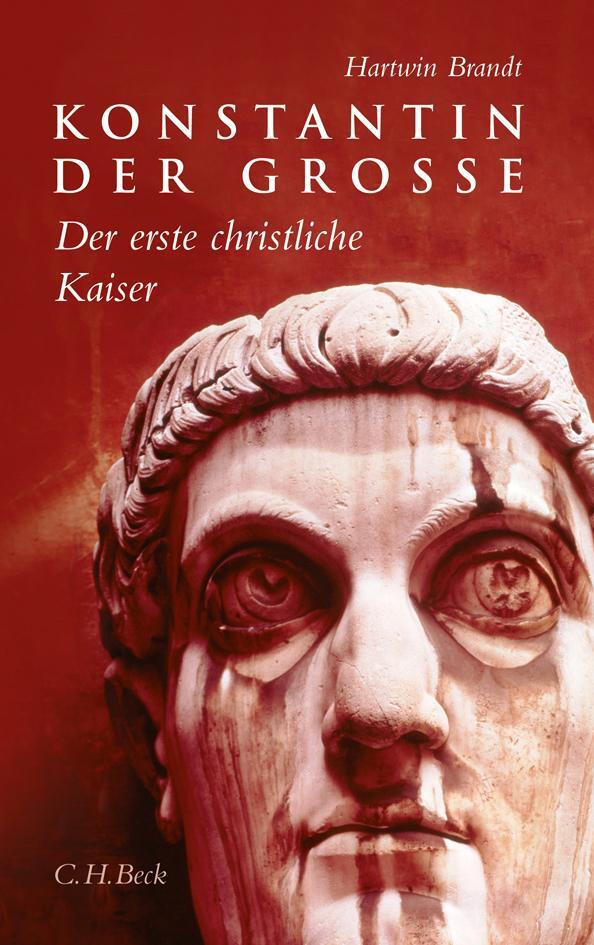 Cover: 9783406618093 | Konstantin der Grosse | Der erste christliche Kaiser | Hartwin Brandt