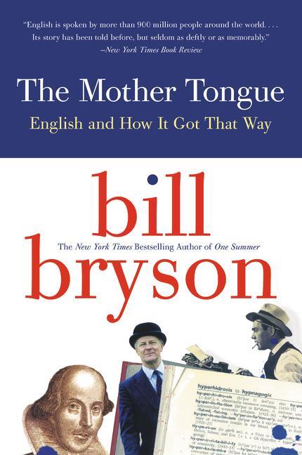 Cover: 9780380715435 | The Mother Tongue | English and How It Got That Way | Bill Bryson