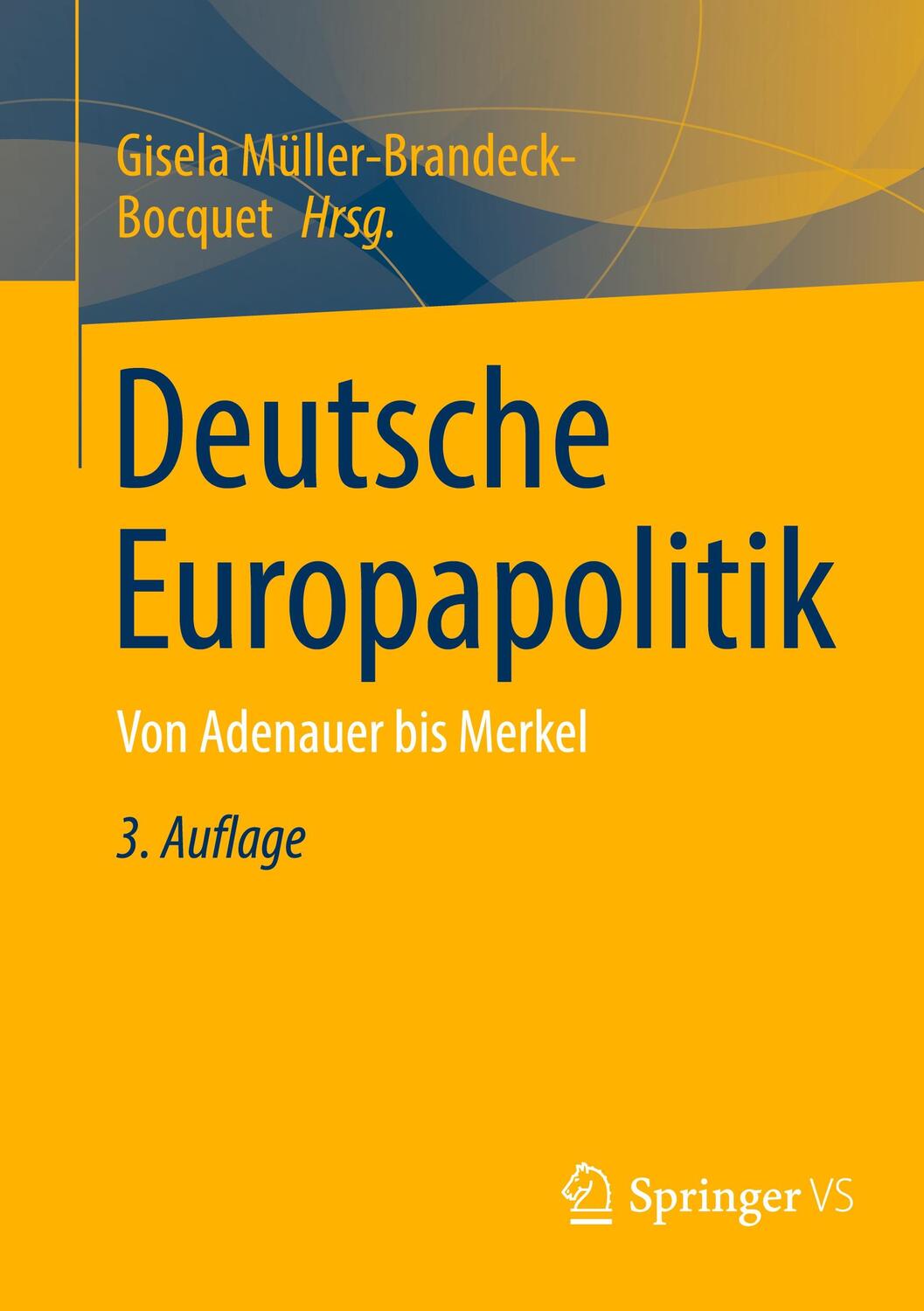 Cover: 9783658353391 | Deutsche Europapolitik | Von Adenauer bis Merkel | Taschenbuch | XIII
