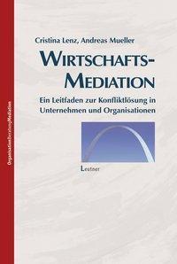 Cover: 9783934391420 | Wirtschaftsmediation | Cristina/Mueller, Andreas Lenz | Taschenbuch