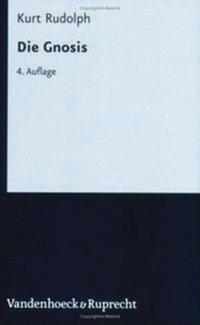 Cover: 9783525521106 | Die Gnosis | Wesen und Geschichte einer spätantiken Religion | Rudolph