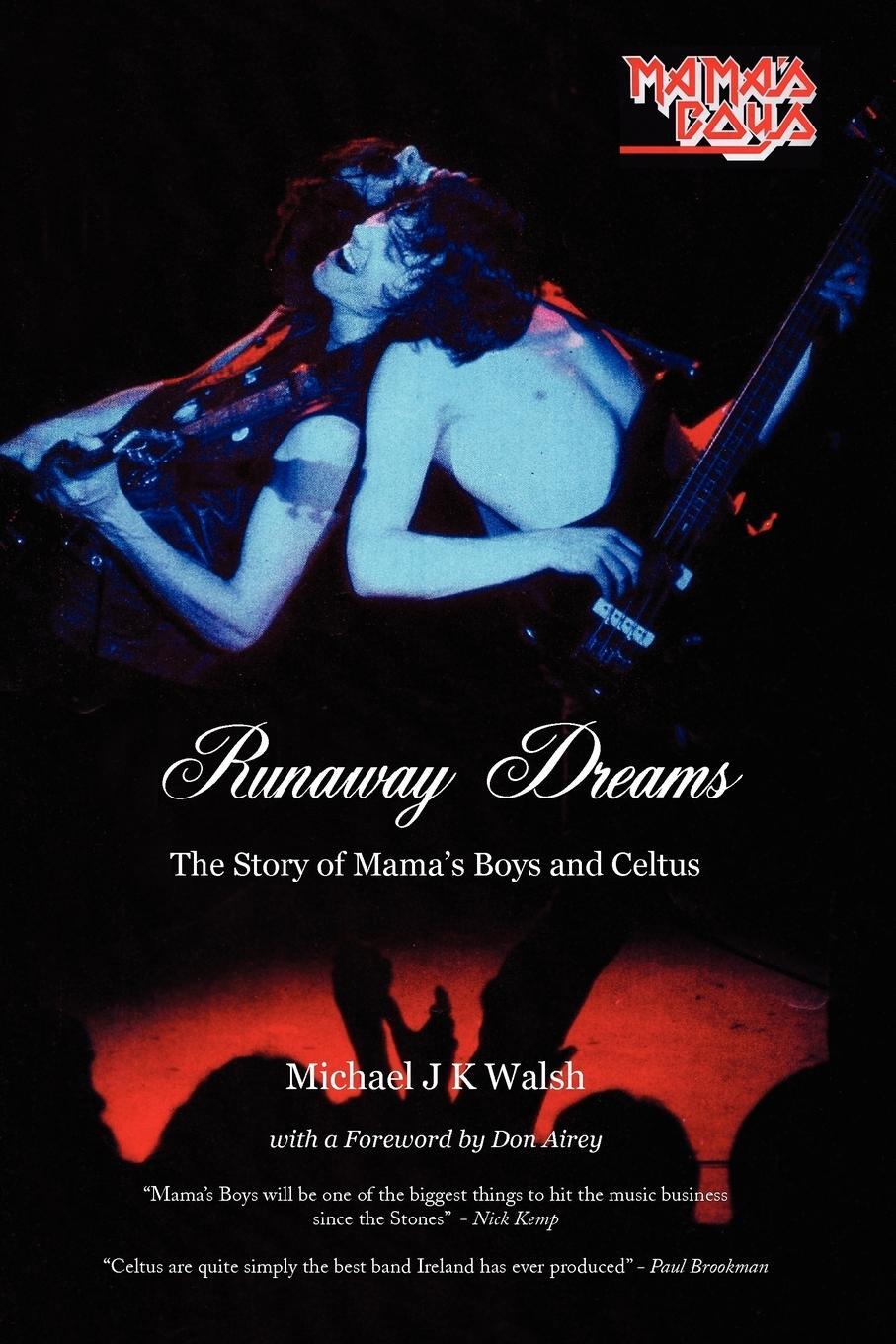 Cover: 9781849210966 | Runaway Dreams | The Story of Mama's Boys and Celtus | Walsh | Buch