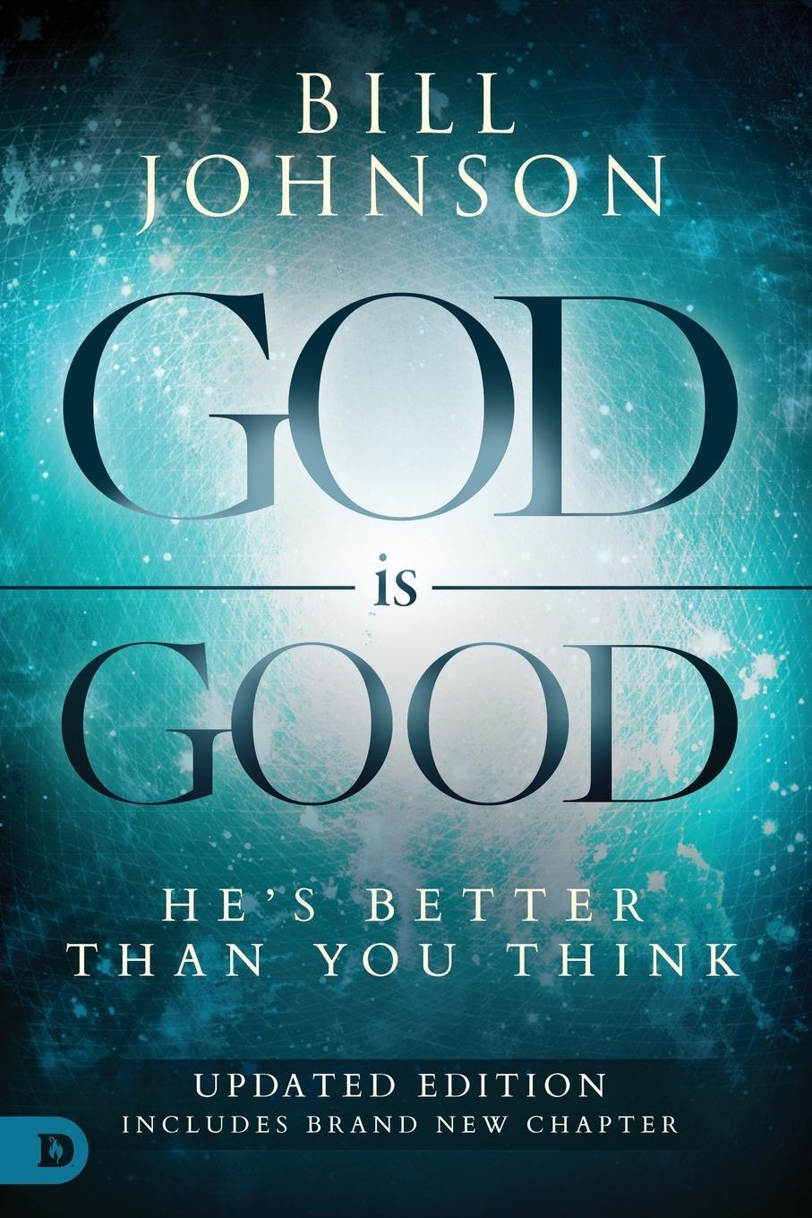 Cover: 9780768417425 | God Is Good | He's Better Than You Think | Bill Johnson | Taschenbuch