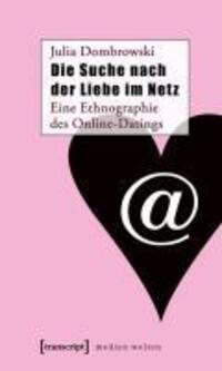 Cover: 9783837614558 | Die Suche nach der Liebe im Netz | Julia Dombrowski | Taschenbuch