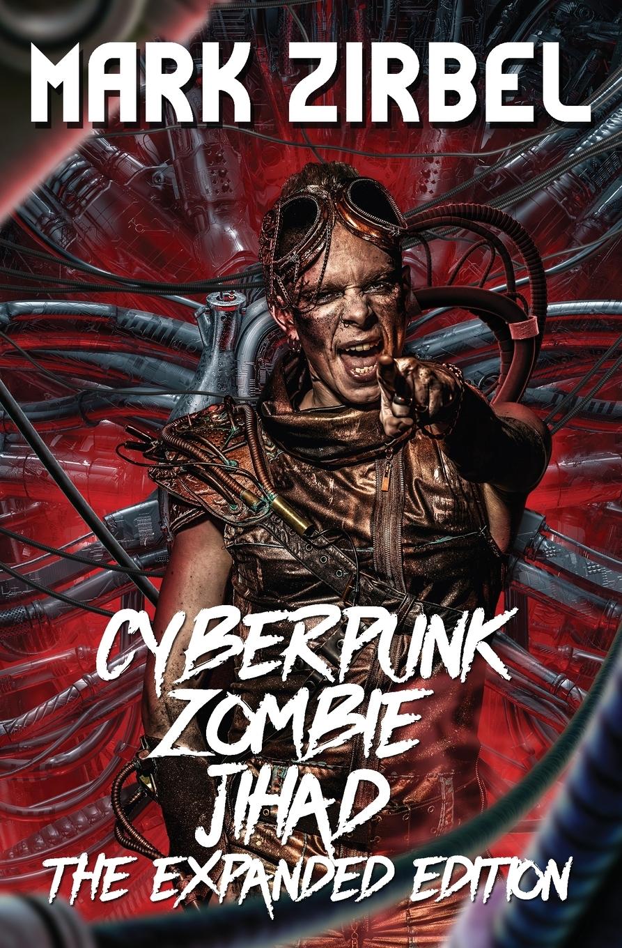 Cover: 9781915546609 | Cyberpunk Zombie Jihad | The Expanded Edition | Mark Zirbel | Buch