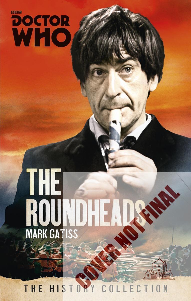 Cover: 9781849909037 | Gatiss, M: Doctor Who: The Roundheads | The History Collection | 2015