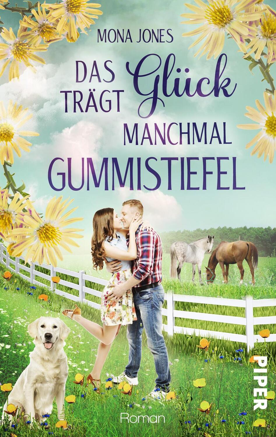 Cover: 9783492505758 | Das Glück trägt manchmal Gummistiefel | Roman | Mona Jones | Buch