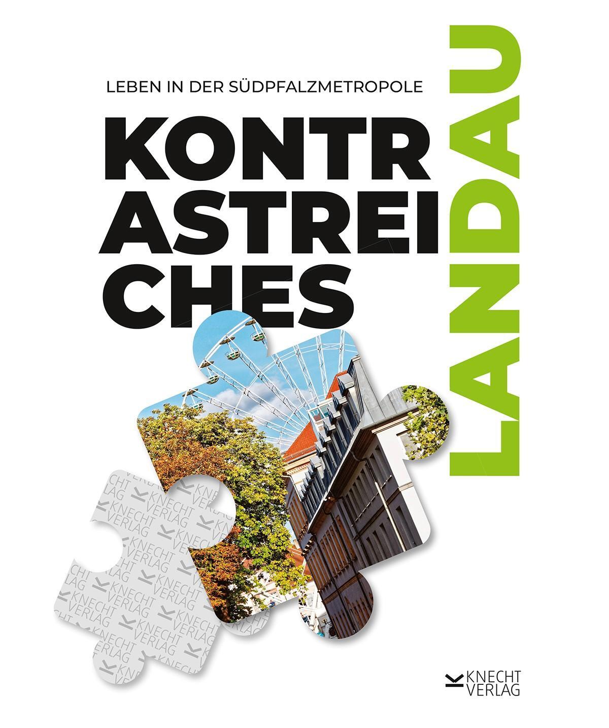 Cover: 9783939427667 | Kontrastreiches Landau | Leben in der Südpfalzmetropole | Knecht