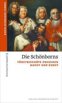 Cover: 9783791735030 | Die Schönborns | Fürstbischöfe zwischen Macht und Kunst | Taschenbuch