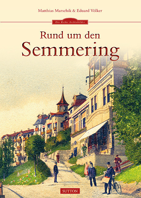 Cover: 9783954003440 | Rund um den Semmering | Matthias Marschik | Taschenbuch | Deutsch