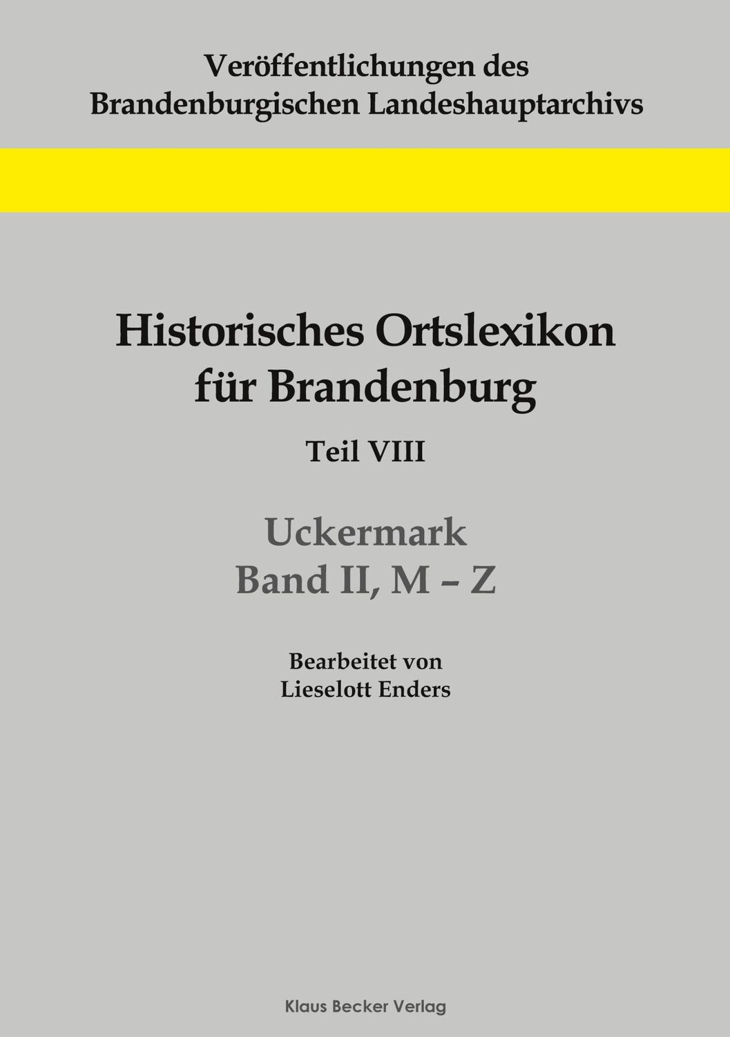 Cover: 9783883723099 | Historisches Ortslexikon für Brandenburg, Teil VIII, Uckermark,...