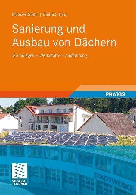 Cover: 9783834806734 | Sanierung und Ausbau von Dächern | Dietrich Hinz (u. a.) | Buch | 2011