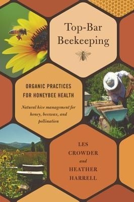 Cover: 9781603584616 | Top-Bar Beekeeping | Organic Practices for Honeybee Health | Buch