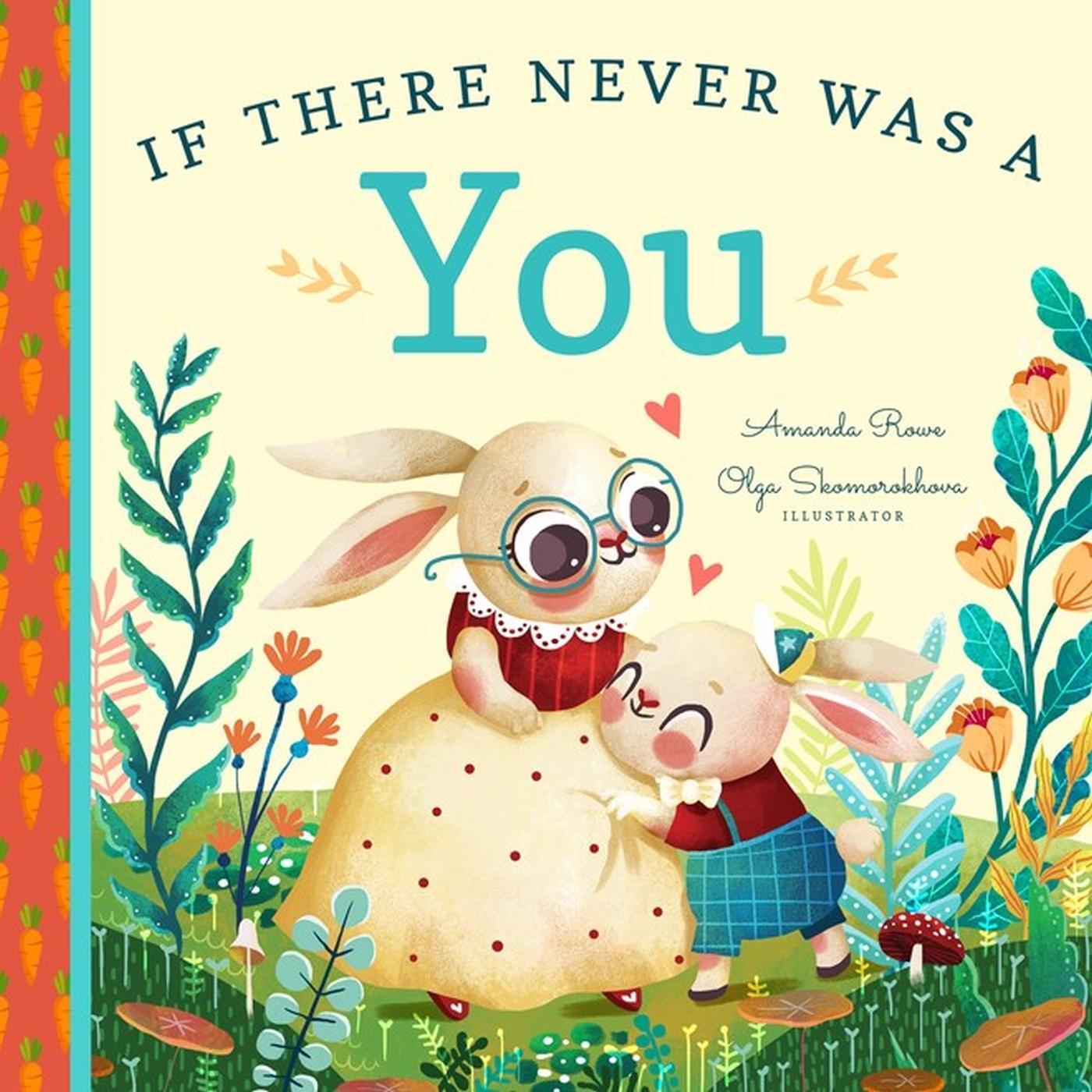 Cover: 9781641701112 | If There Never Was a You | Amanda Rowe | Buch | Papp-Bilderbuch | 2019