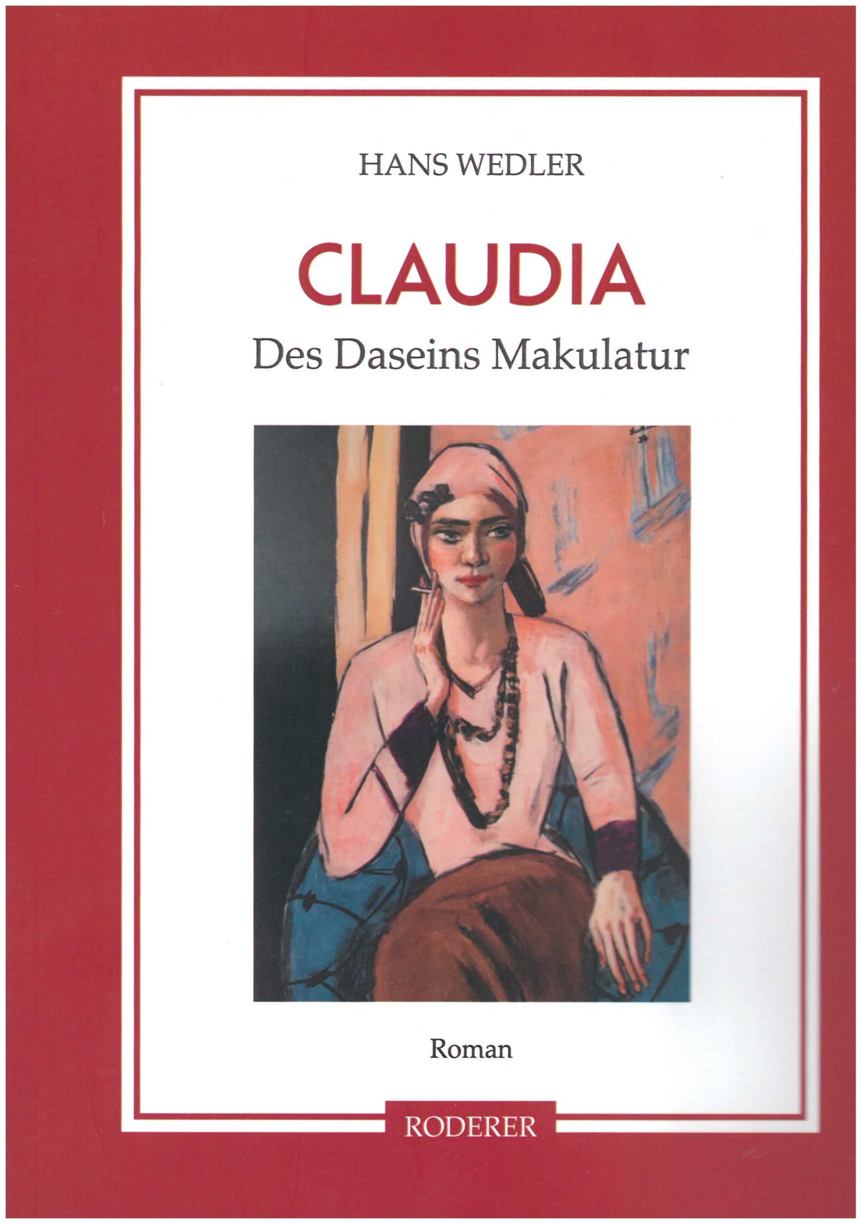 Cover: 9783689100575 | Claudia - Des Daseins Makulatur | Hans Wedler | Taschenbuch | 476 S.