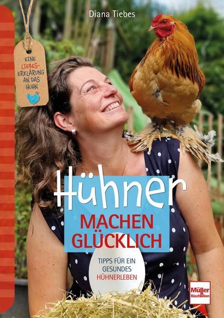 Cover: 9783275022748 | Hühner machen glücklich | Diana Tiebes | Taschenbuch | Deutsch | 2023