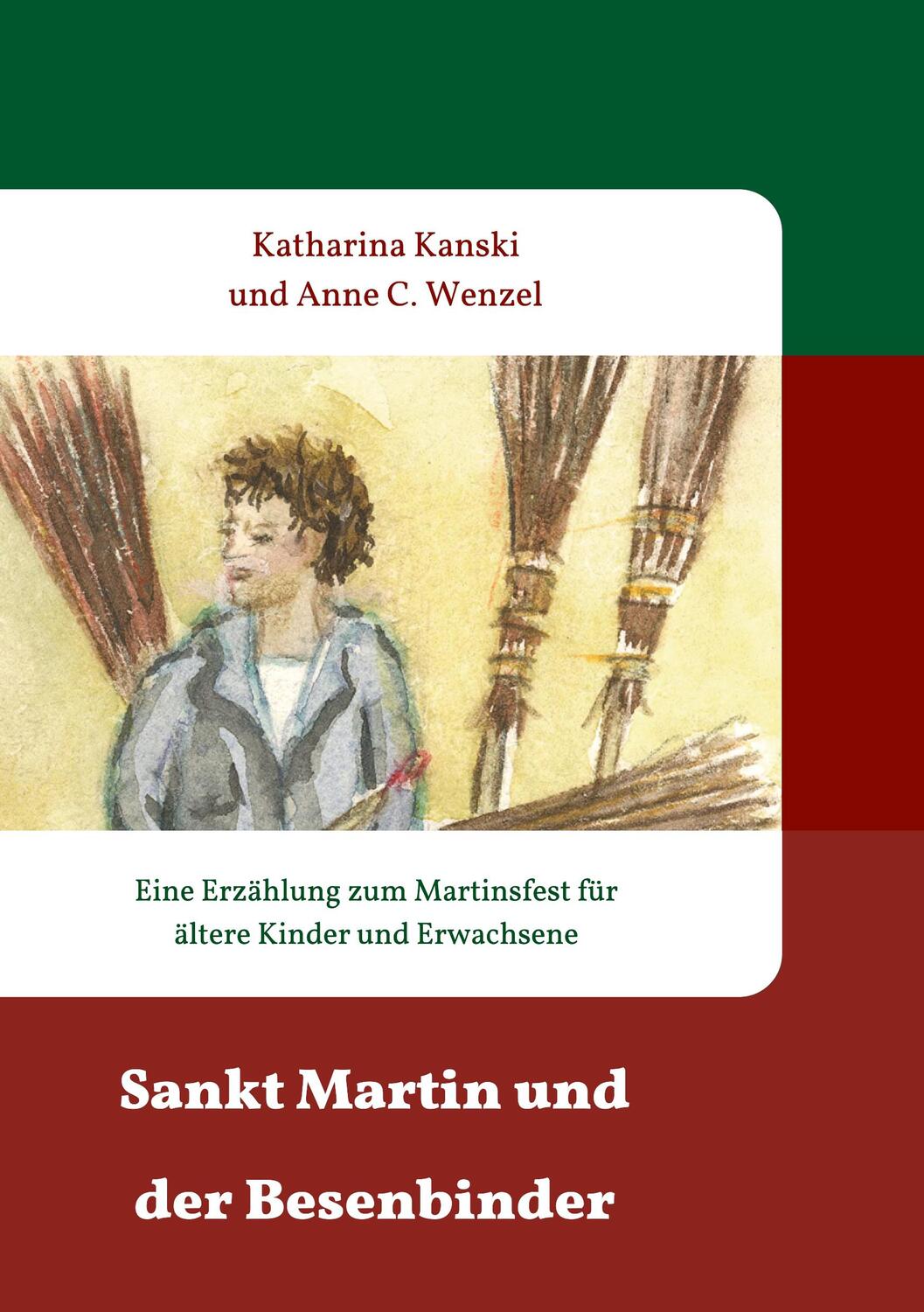 Cover: 9783748298373 | Sankt Martin und der Besenbinder | Katharina Kanski | Taschenbuch
