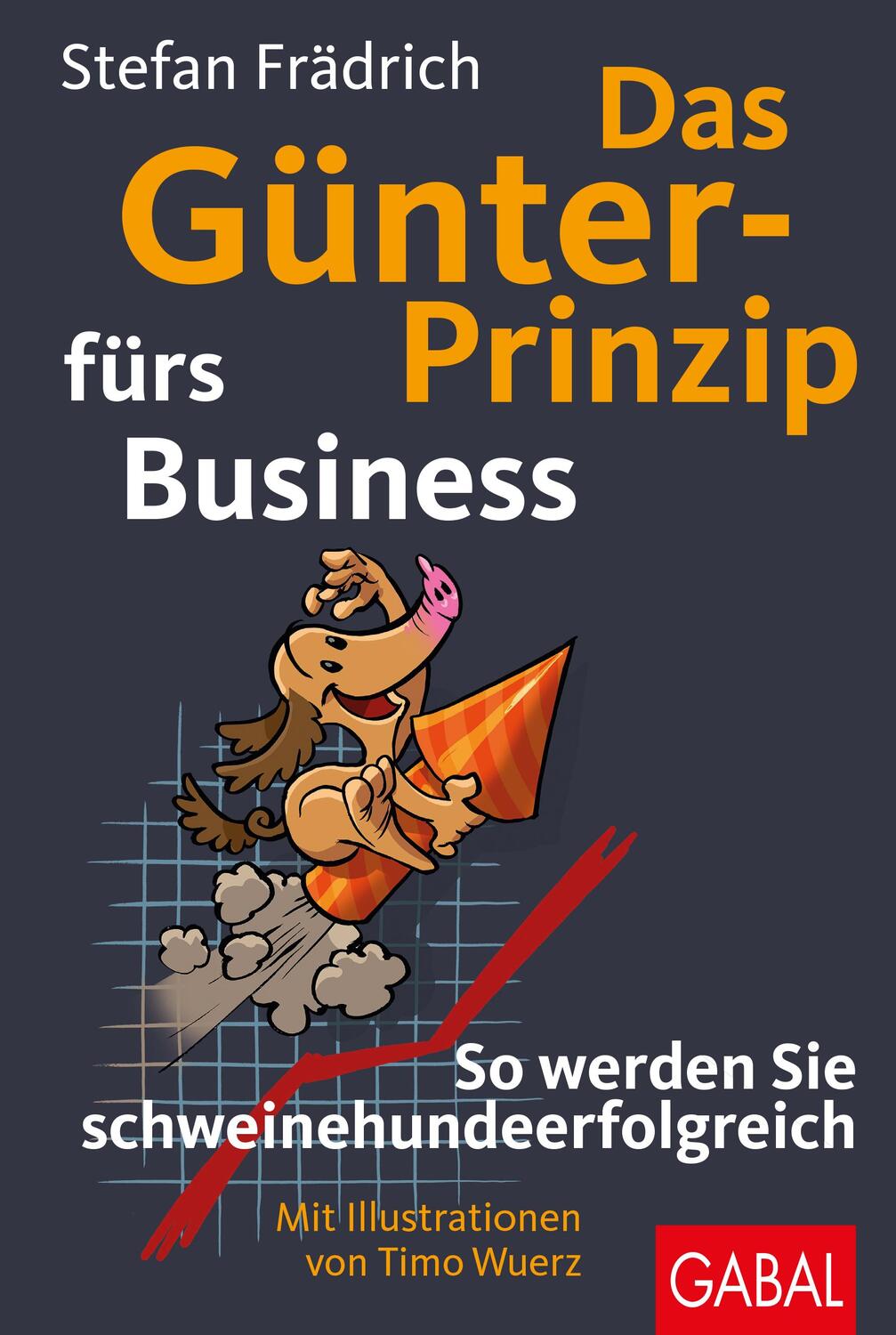 Cover: 9783869367958 | Das Günter-Prinzip fürs Business | Stefan Frädrich | Taschenbuch