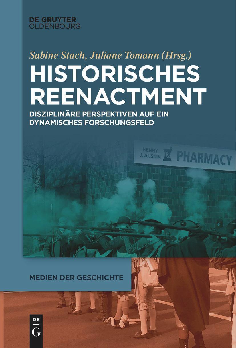 Cover: 9783111271033 | Historisches Reenactment | Juliane Tomann (u. a.) | Taschenbuch | ISSN