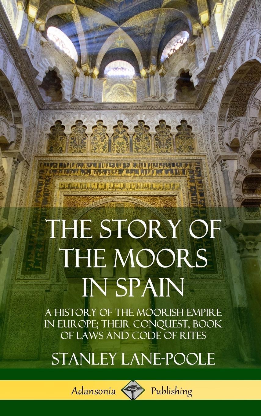 Cover: 9780359033782 | The Story of the Moors in Spain | Stanley Lane-Poole | Buch | Englisch