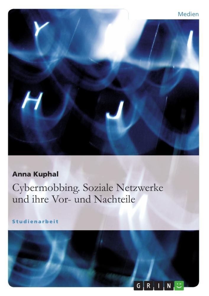 Cover: 9783640591091 | Cybermobbing. Soziale Netzwerke und ihre Vor- und Nachteile | Kuphal