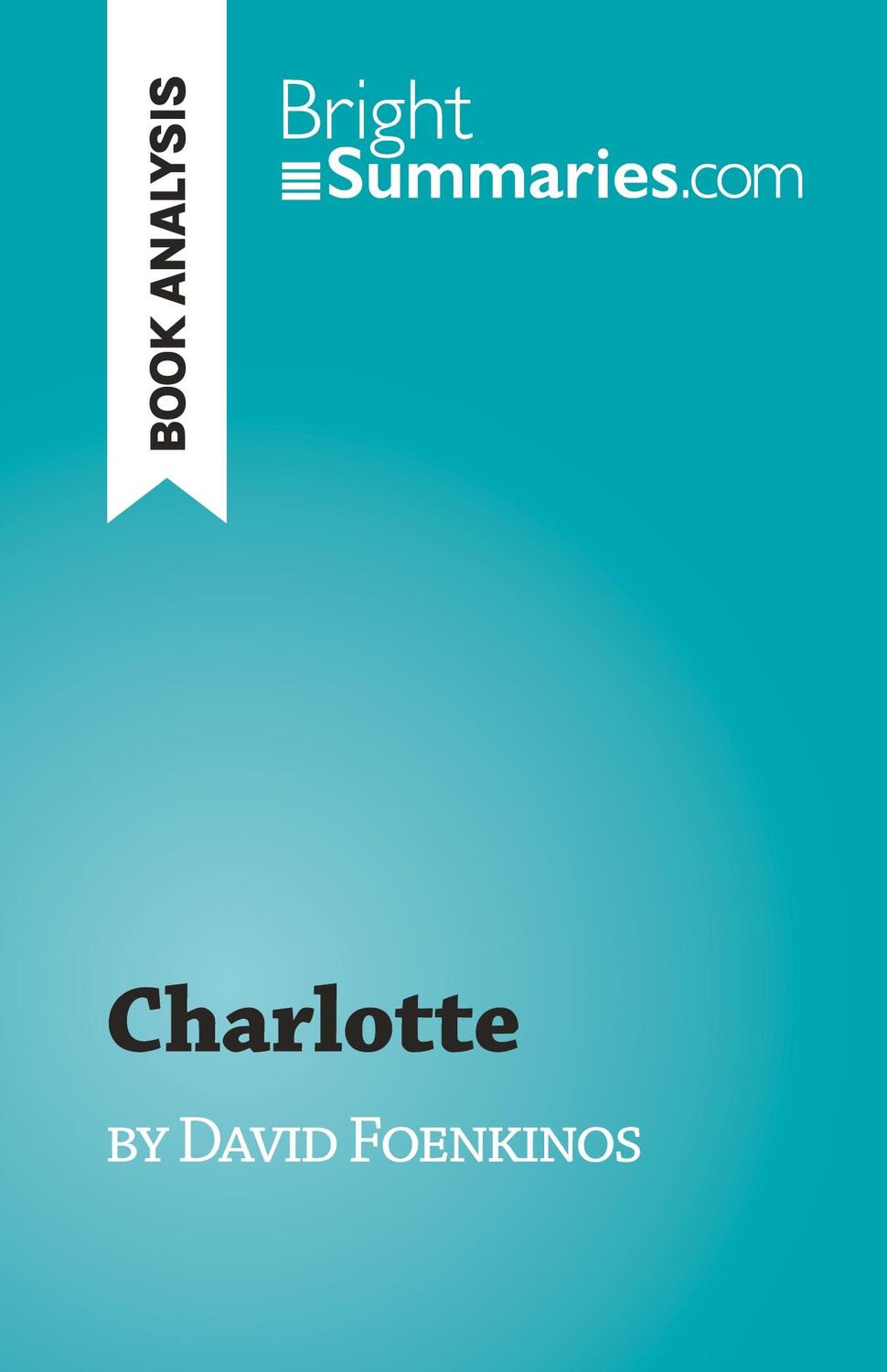 Cover: 9782808697941 | Charlotte | by David Foenkinos | Laurence Lissoir | Taschenbuch | 2023
