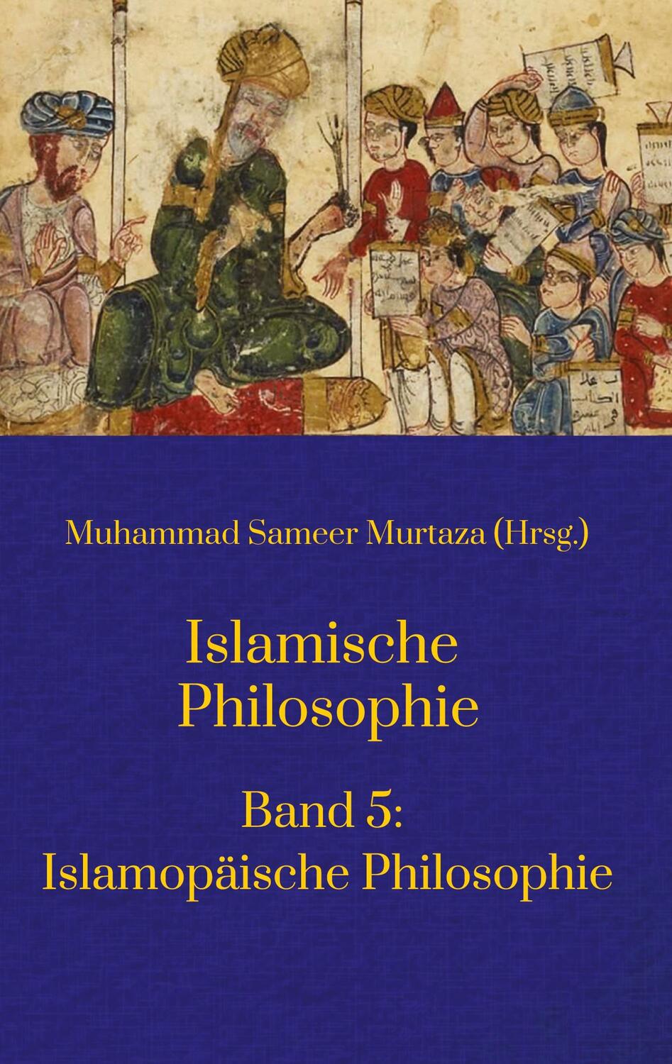 Cover: 9783384142726 | Islamische Philosophie: | Band 5: Islamopäische Philosophie | Buch