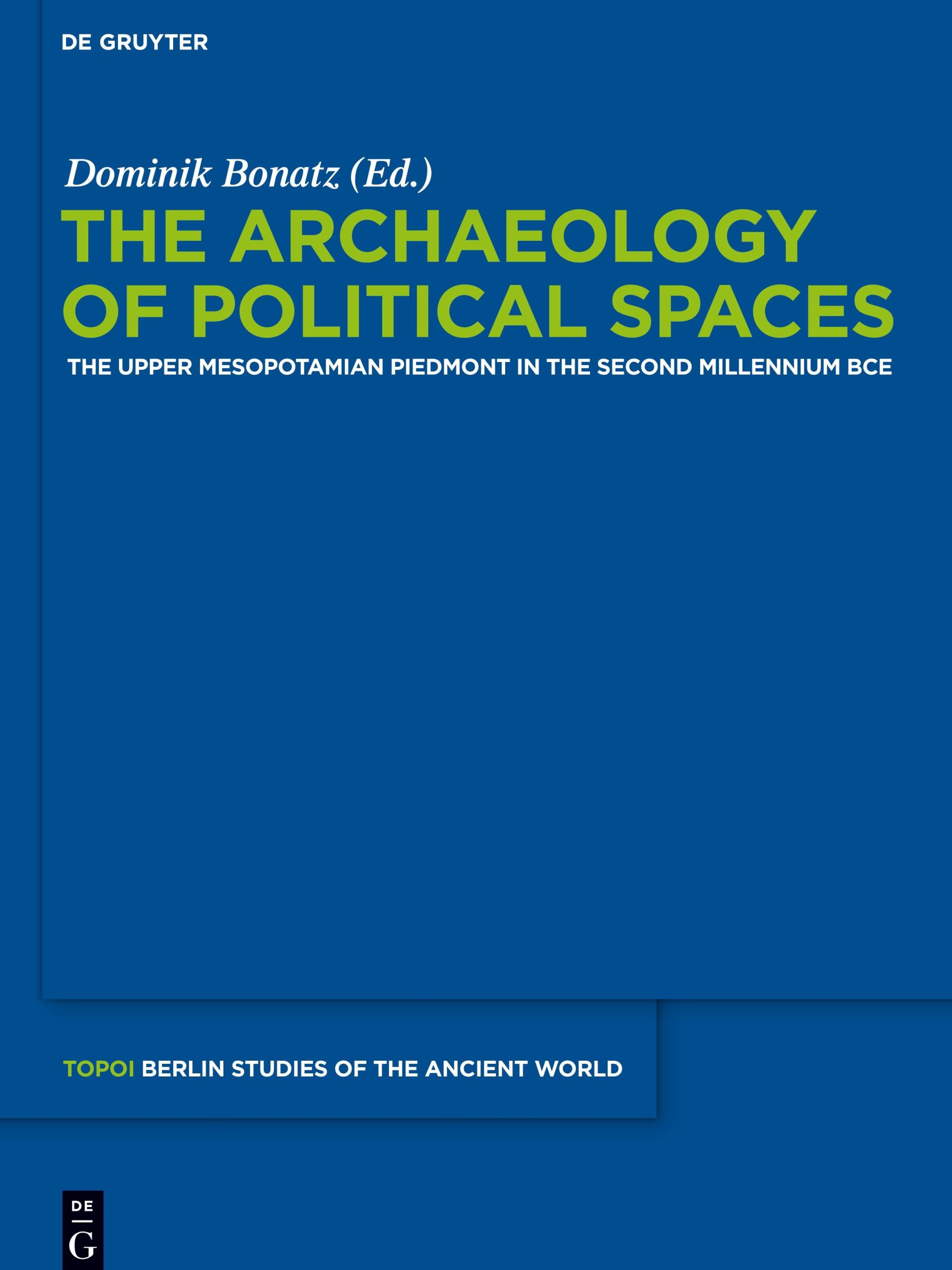 Cover: 9783110265958 | The Archaeology of Political Spaces | Dominik Bonatz | Buch | VIII