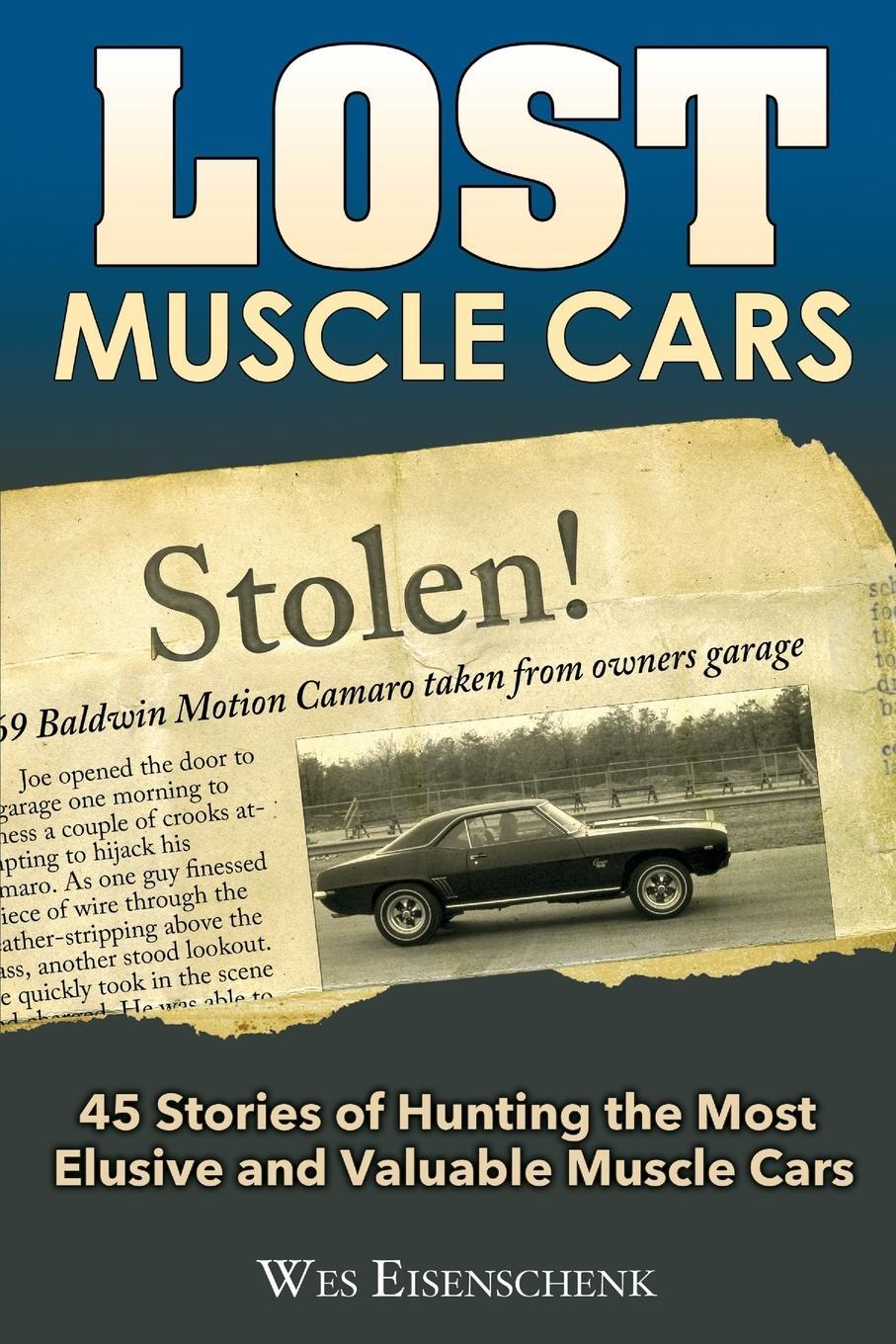 Cover: 9781613255230 | Lost Muscle Cars | Wes Eisenschenk | Taschenbuch | Paperback | 2016