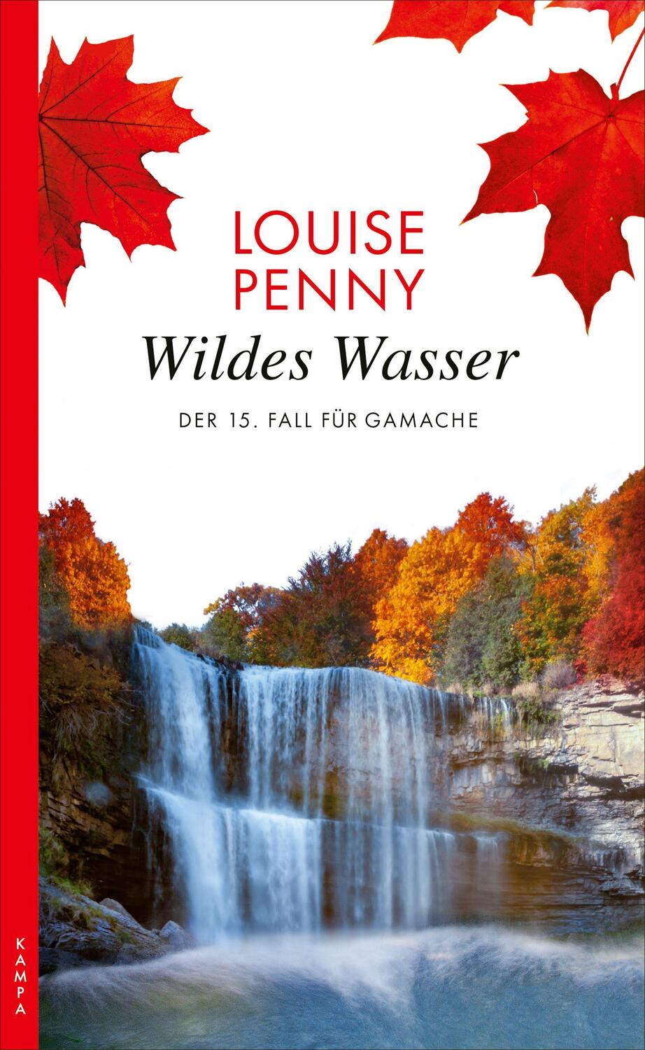 Cover: 9783311120346 | Wildes Wasser | Der 15. Fall für Armand Gamache | Louise Penny | Buch