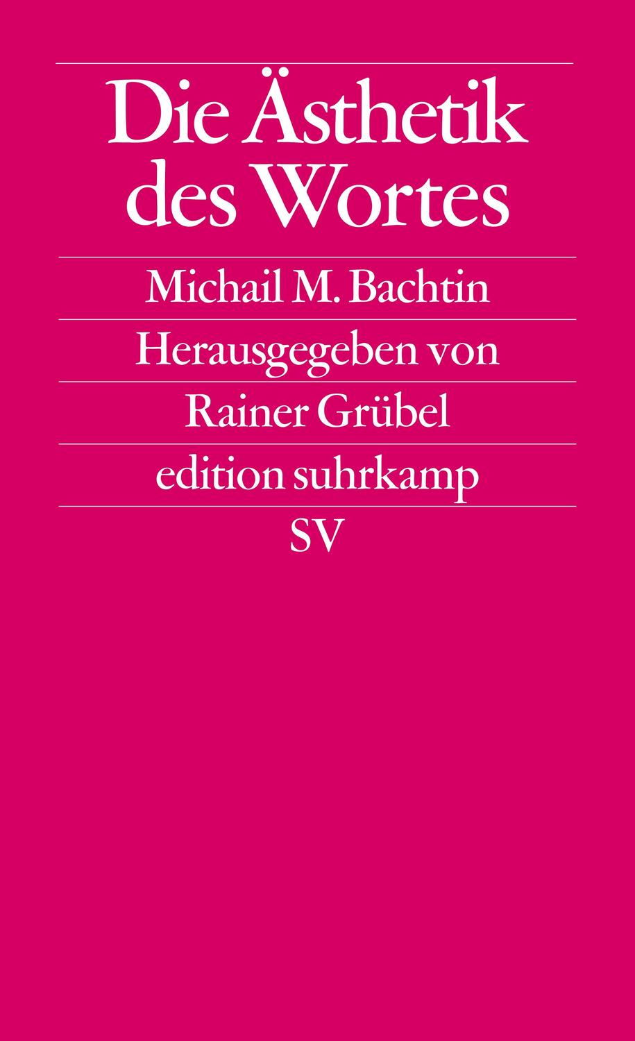 Die Ästhetik des Wortes - Bachtin, Michail M.