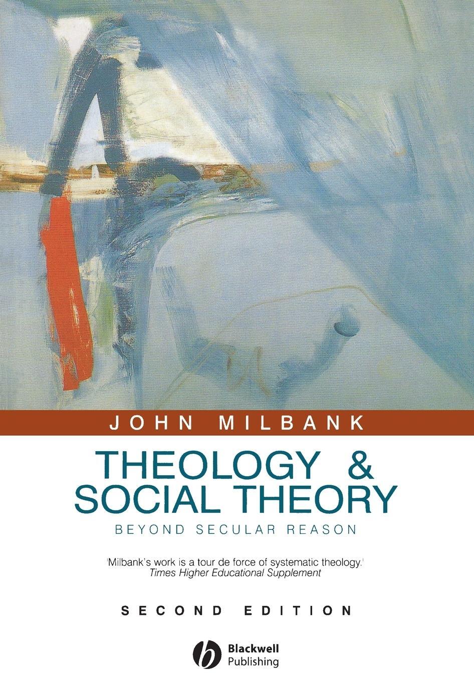 Cover: 9781405136846 | Theology and Social Theory | Beyond Secular Reason | John Milbank
