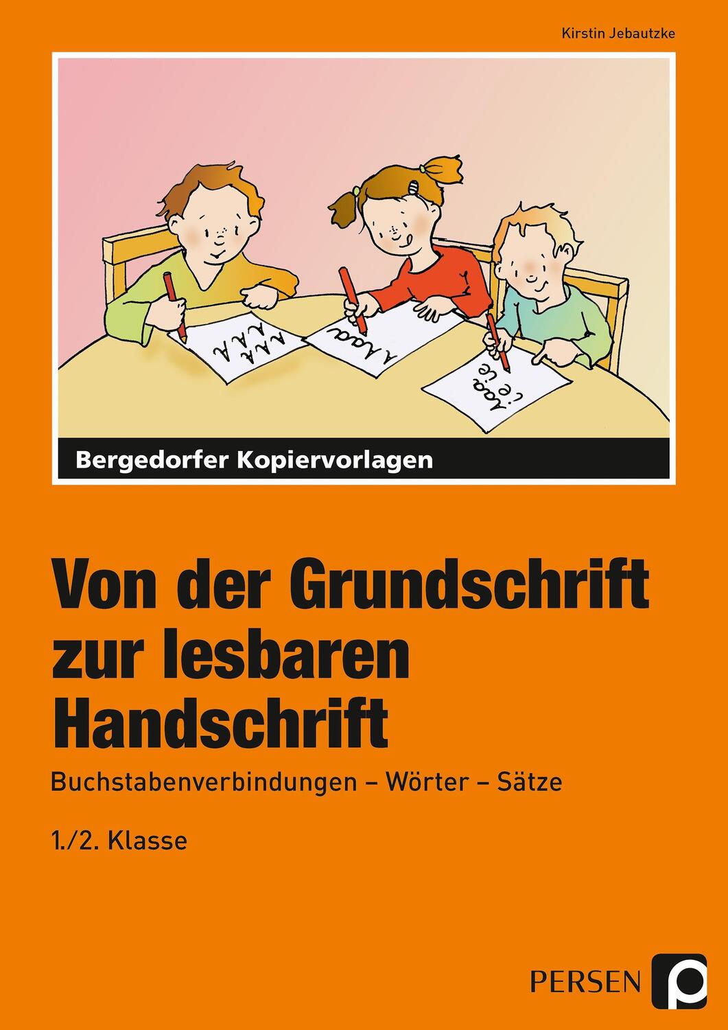 Cover: 9783403210252 | Von der Grundschrift zur lesbaren Handschrift | Kirstin Jebautzke