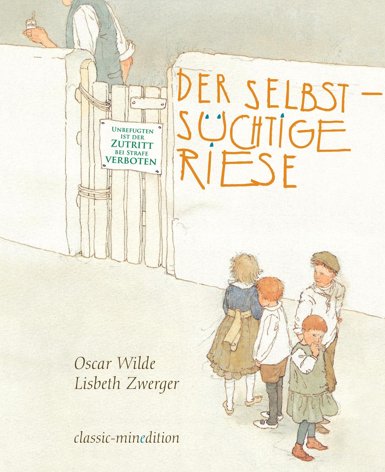 Cover: 9783865663481 | Der selbstsüchtige Riese | Oscar Wilde | Buch | classic-minedition