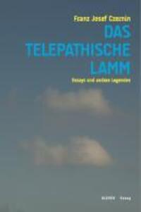 Cover: 9783902665270 | Das telepathische Lamm | Essays und andere Legenden | Czernin | Buch