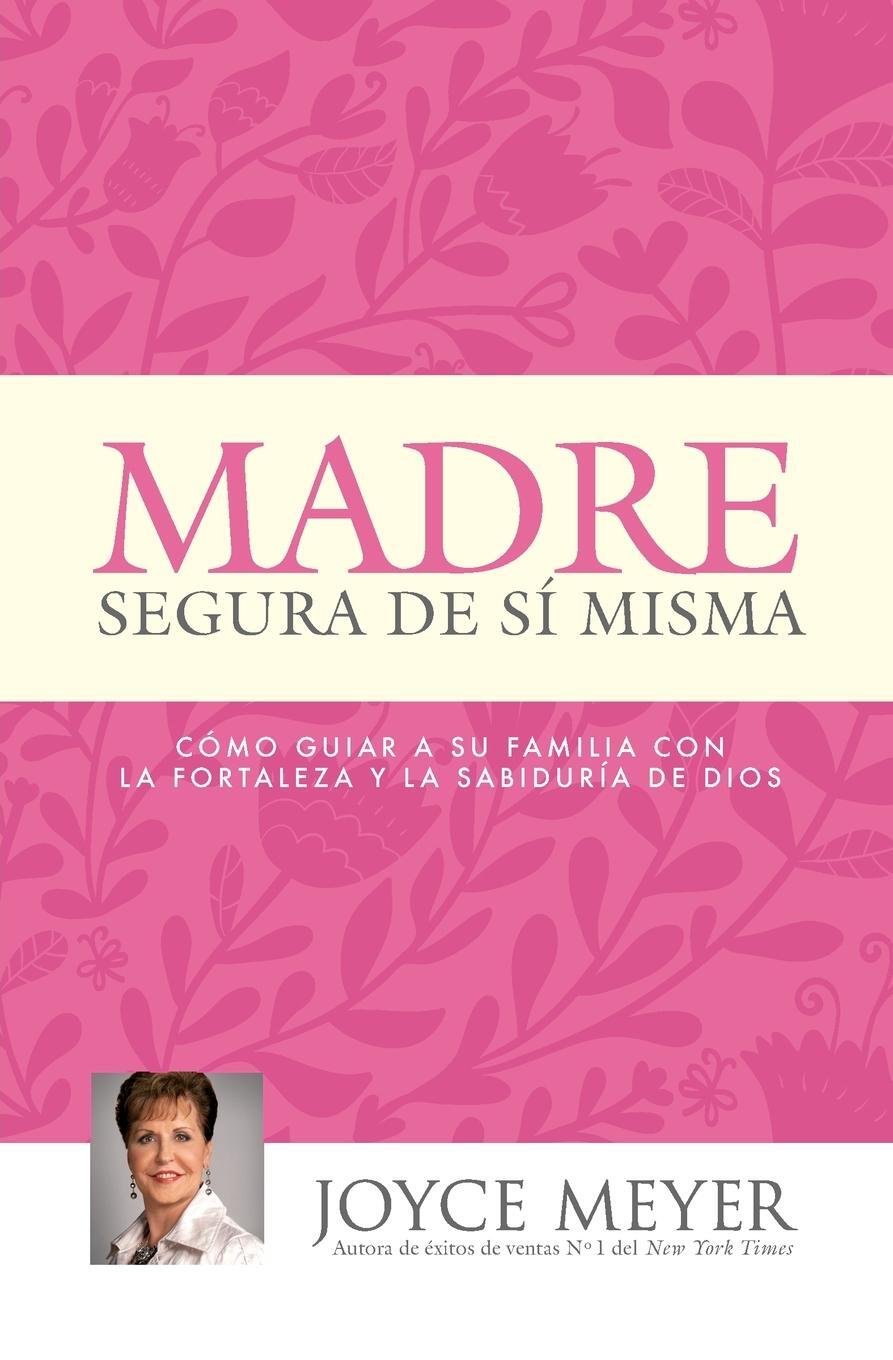Cover: 9781455553259 | Madre Segura de sí Misma | Joyce Meyer | Taschenbuch | Paperback