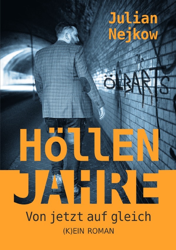 Cover: 9783759882905 | Höllenjahre - von jetzt auf gleich | Julian Nejkow | Taschenbuch