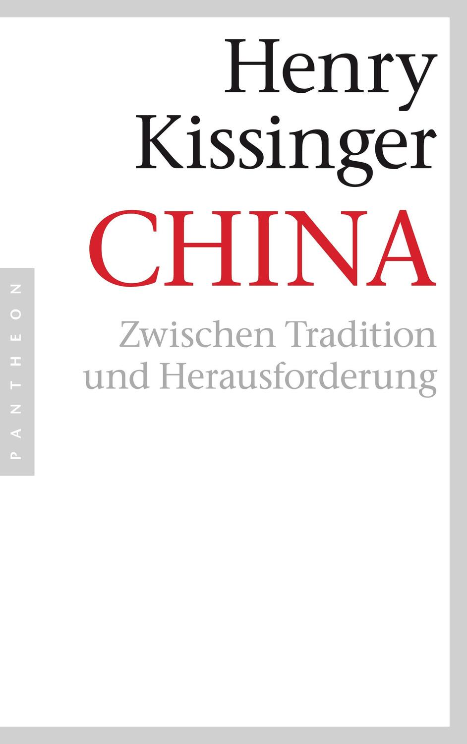Cover: 9783570551912 | China | Zwischen Tradition und Herausforderung | Henry A. Kissinger