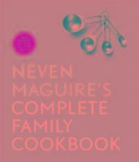 Cover: 9780717172450 | Neven Maguire's Complete Family Cookbook | Neven Maguire | Buch | 2016