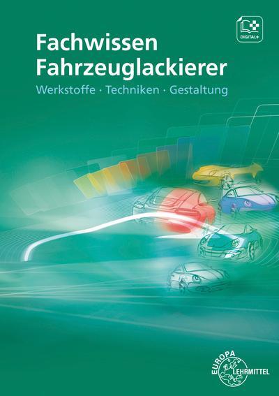 Cover: 9783758521720 | Fachwissen Fahrzeuglackierer | Werkstoffe - Techniken - Gestaltung