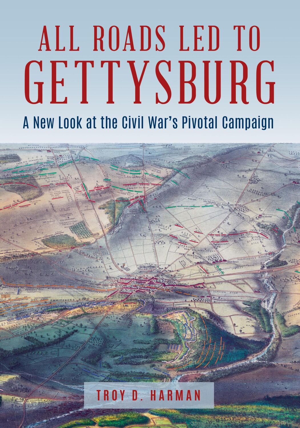 Cover: 9780811770637 | All Roads Led to Gettysburg | Troy D Harman | Buch | Englisch | 2022