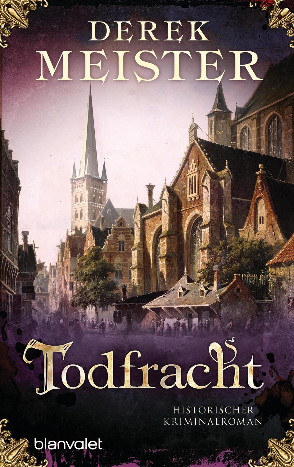 Cover: 9783734109041 | Todfracht | Historischer Kriminalroman | Derek Meister | Taschenbuch