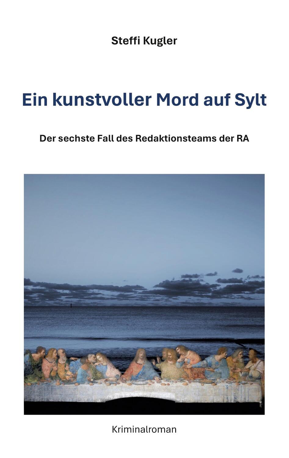 Cover: 9783758370908 | Ein kunstvoller Mord auf Sylt | Steffi Kugler | Taschenbuch | 338 S.