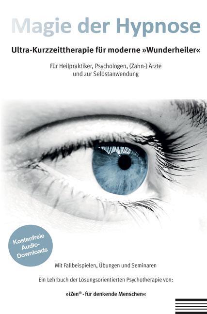 Cover: 9783956315411 | Magie der Hypnose | Ultra-Kurzzeittherapie für moderne Wunderheiler